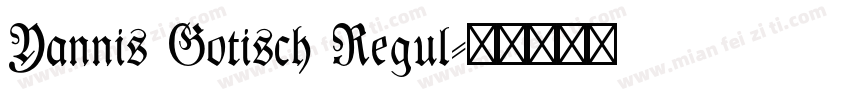 Yannis Gotisch Regul字体转换